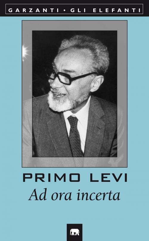 Cover of the book Ad ora incerta by Primo Levi, Garzanti
