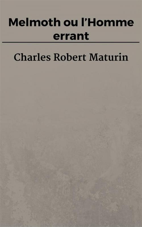 Cover of the book Melmoth ou l’Homme errant by Charles Robert Maturin, Charles Robert Maturin
