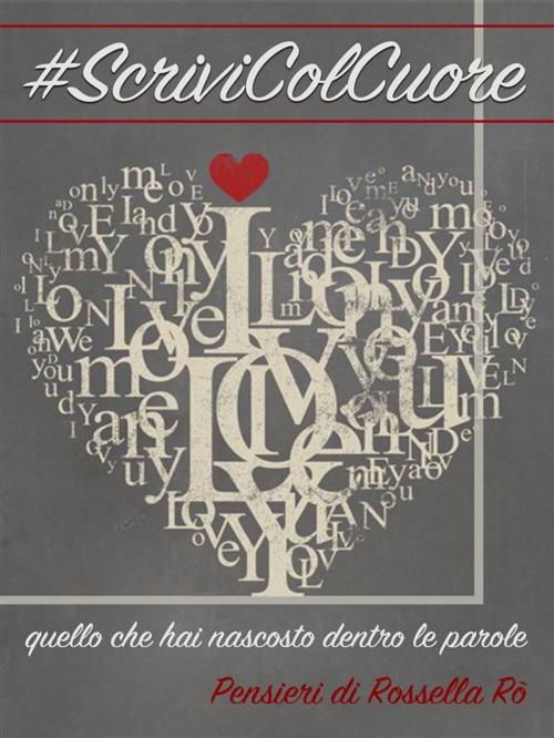 Cover of the book #ScriviColCuore by Rossella Rò, Rossella Rò