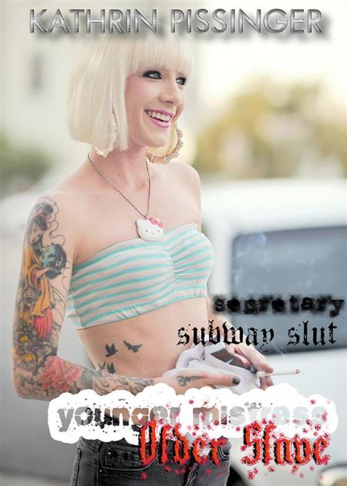 Cover of the book Secretary, Subway Slut by Kathrin Pissinger, Kathrin Pissinger