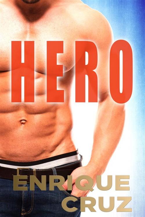 Cover of the book Hero by Enrique Cruz, Cruz Publishing
