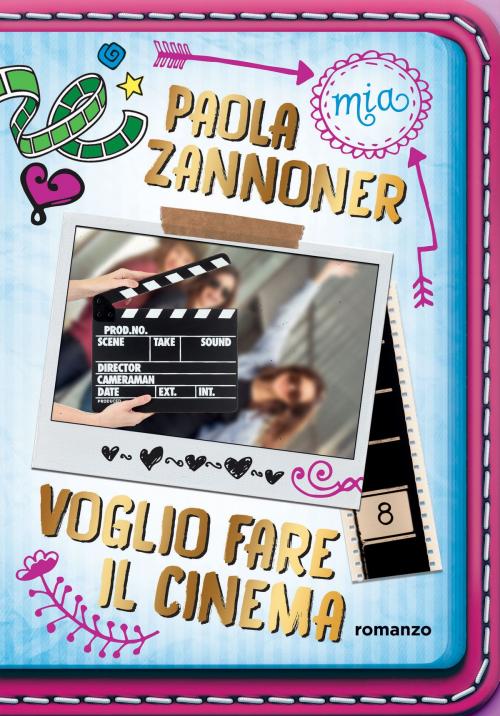 Cover of the book Voglio fare il cinema by Paola Zannoner, De Agostini
