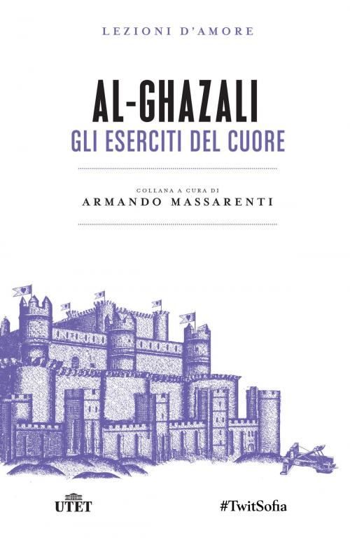 Cover of the book Gli eserciti del cuore by Al-Ghazali, UTET