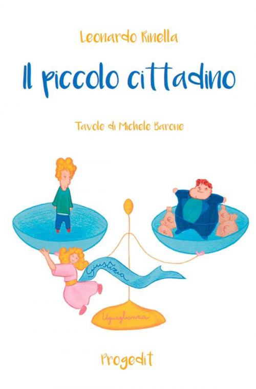 Cover of the book Il piccolo cittadino by Leonardo Rinella, Progedit Editore