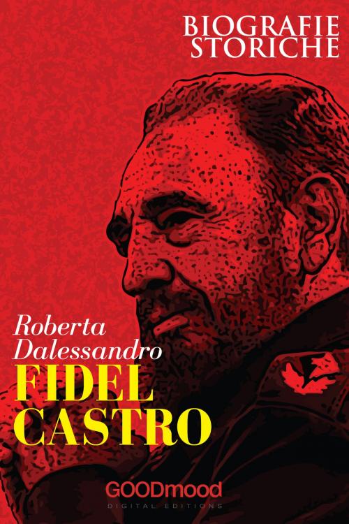 Cover of the book Fidel Castro by Roberta Dalessandro, GOODmood