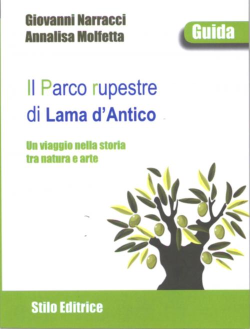 Cover of the book Il Parco rupestre di Lama d’Antico by Giovanni Narracci, Annalisa Molfetta, Stilo Editrice