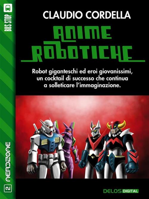 Cover of the book Anime robotiche by Claudio Cordella, Delos Digital
