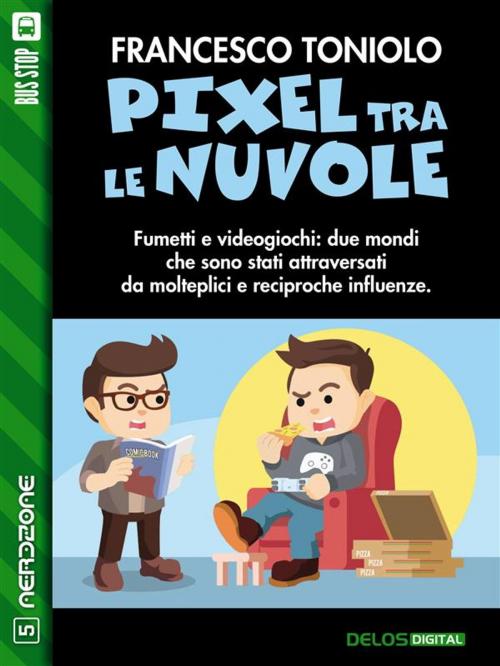 Cover of the book Pixel fra le nuvole by Francesco Toniolo, Delos Digital