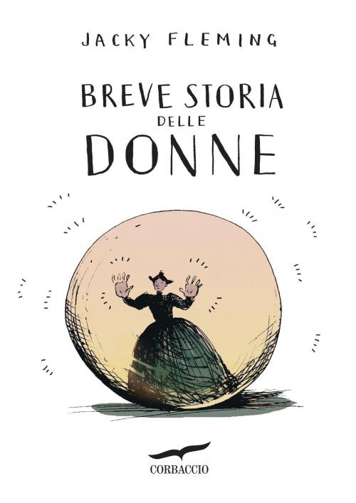 Cover of the book Breve storia delle donne by Jacky Fleming, Corbaccio