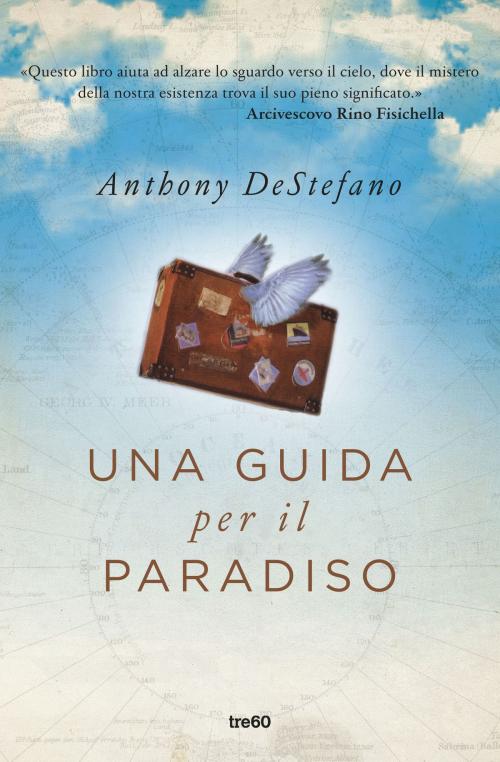 Cover of the book Una guida per il paradiso by Anthony DeStefano, Tre60