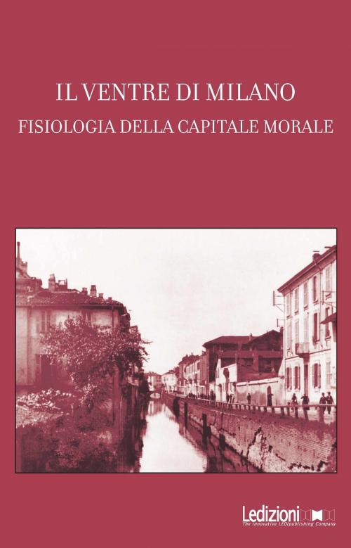 Cover of the book Il Ventre di Milano by Arrighi Cletto, Ledizioni