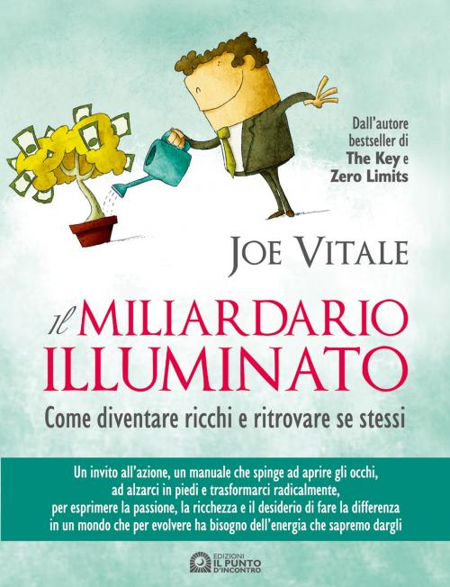 Cover of the book Il miliardario illuminato by Joe Vitale, Edizioni Il Punto d'incontro