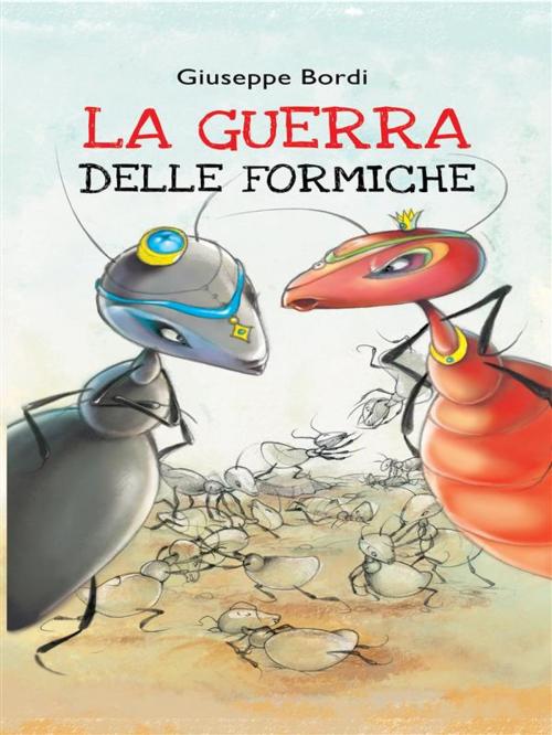 Cover of the book La guerra delle formiche by Giuseppe Bordi, Imprimatur