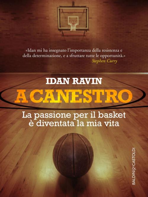 Cover of the book A canestro! by Idan Ravin, Baldini&Castoldi