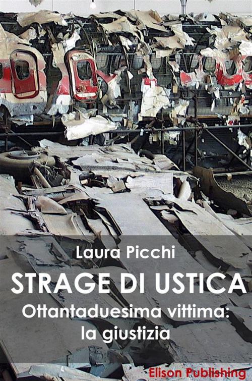 Cover of the book La strage di Ustica by Laura Picchi, Elison Publishing