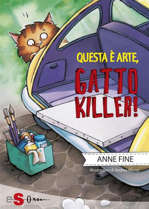 Cover of the book Questa è arte, gatto killer! by Anne Fine, Edizioni Sonda