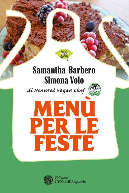 Cover of the book Menù per le feste by Samantha Barbero, Simona Volo, L'Età dell'Acquario
