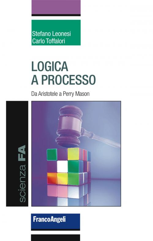 Cover of the book Logica a processo by Stefano Leonesi, Carlo Toffalori, Franco Angeli Edizioni