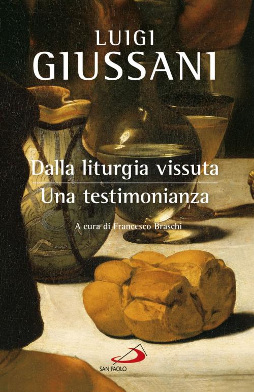 Cover of the book Dalla liturgia vissuta: una testimonianza by Luigi Giussani, San Paolo Edizioni
