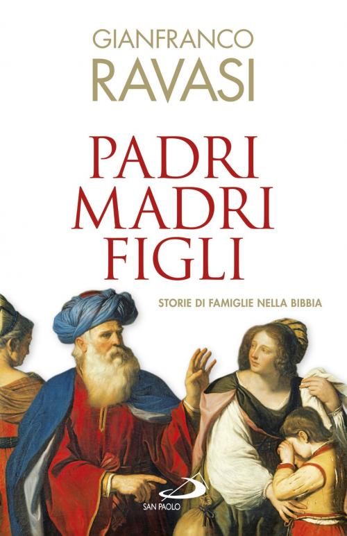 Cover of the book Padri madri figli by Gianfranco Ravasi, San Paolo Edizioni