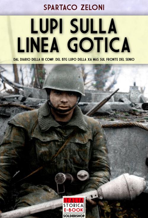 Cover of the book Lipi sulla linea Gotica by Spartaco Zeloni, Soldiershop