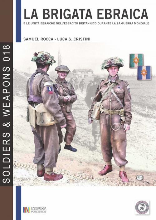 Cover of the book La brigata ebraica by Samuele Rocca, Luca Stefano Cristini, Soldiershop