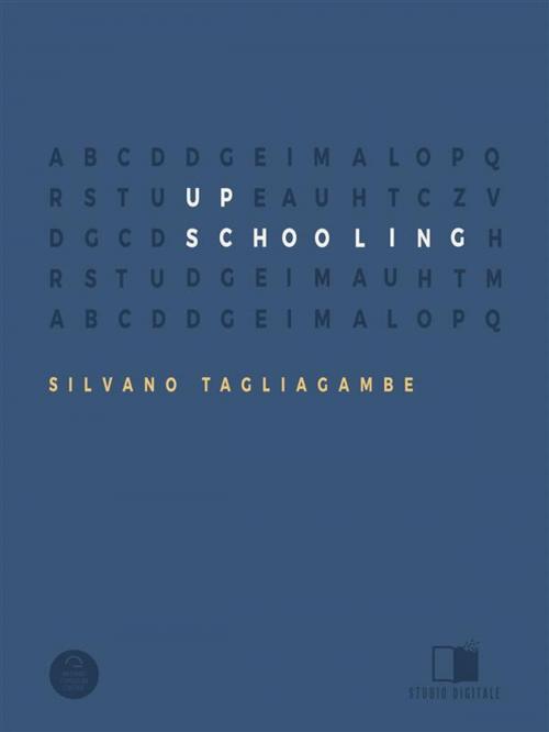 Cover of the book Up Schooling by Silvano Tagliagambe, Antonio Tombolini Editore