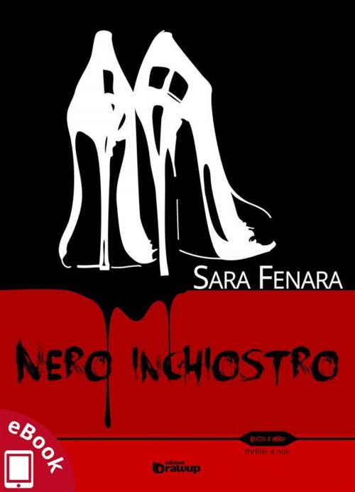 Cover of the book Nero inchiostro by Sara Fenara, Edizioni DrawUp