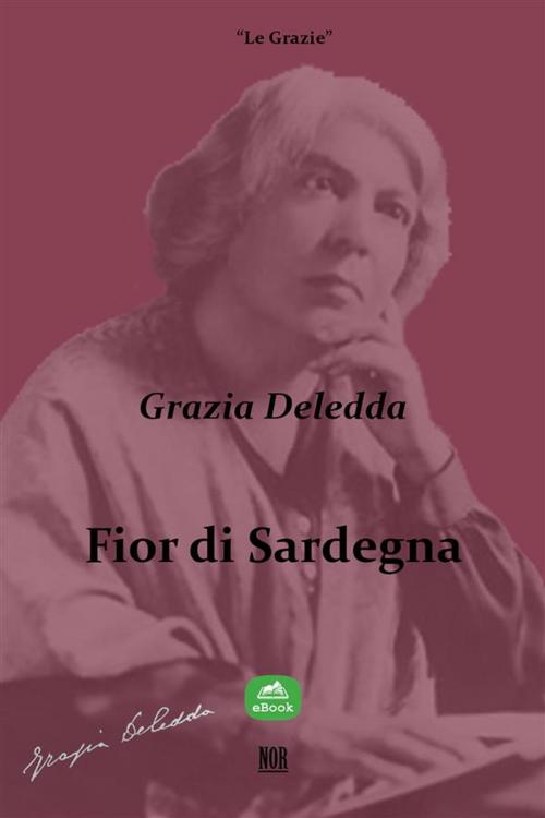 Cover of the book Fior di Sardegna by Grazia Deledda, NOR