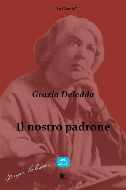 Cover of the book Il nostro padrone by Grazia Deledda, NOR