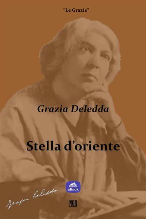 Cover of the book Stella d'oriente by Grazia Deledda, NOR