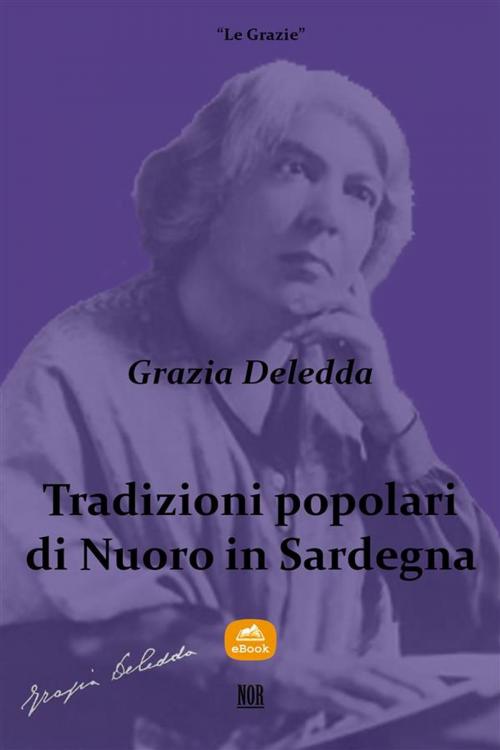 Cover of the book Tradizioni popolari di Nuoro in Sardegna by Grazia Deledda, NOR