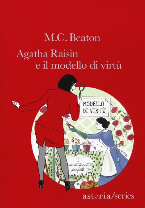 Cover of the book Agatha Raisin e il modello di virtù by M.C. Beaton, astoria