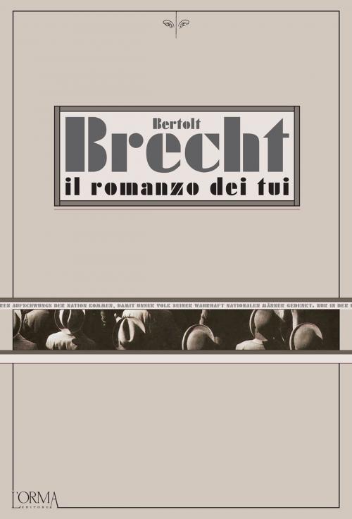 Cover of the book Il romanzo dei tui by Bertolt Brecht, L'orma editore