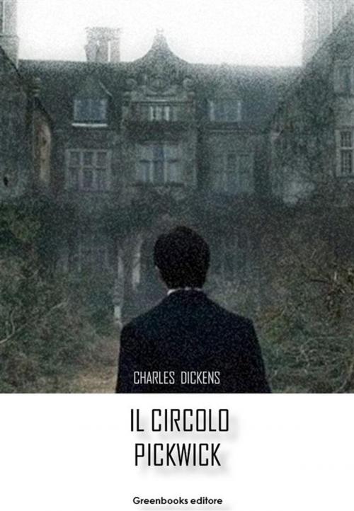 Cover of the book Il circolo Pickwick by Charles Dickens, Greenbooks Editore