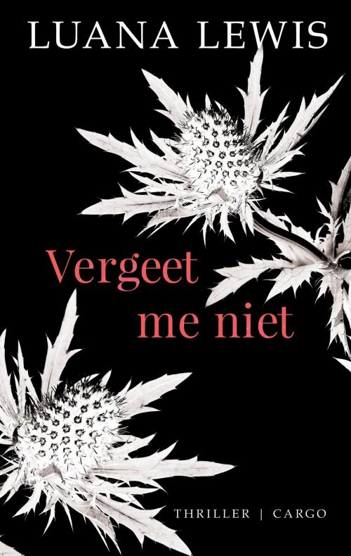 Cover of the book Vergeet me niet by Luana Lewis, Bezige Bij b.v., Uitgeverij De