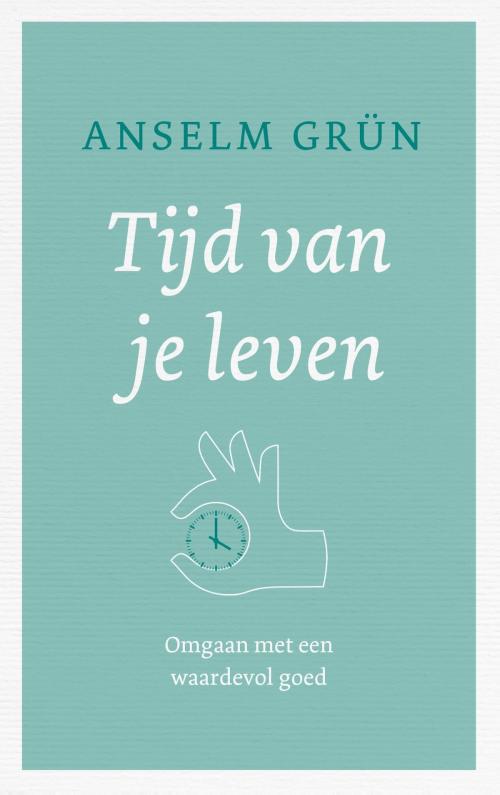 Cover of the book Tijd is leven by Anselm Grün, VBK Media