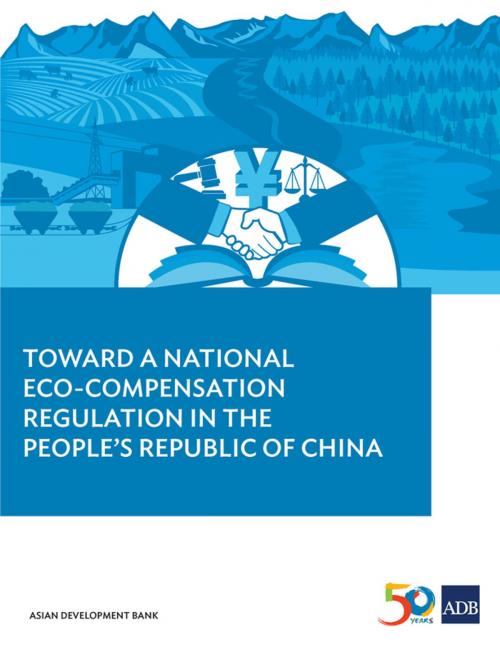 Cover of the book Toward a National Eco-compensation Regulation in the People's Republic of China by Asian Development Bank, Asian Development Bank