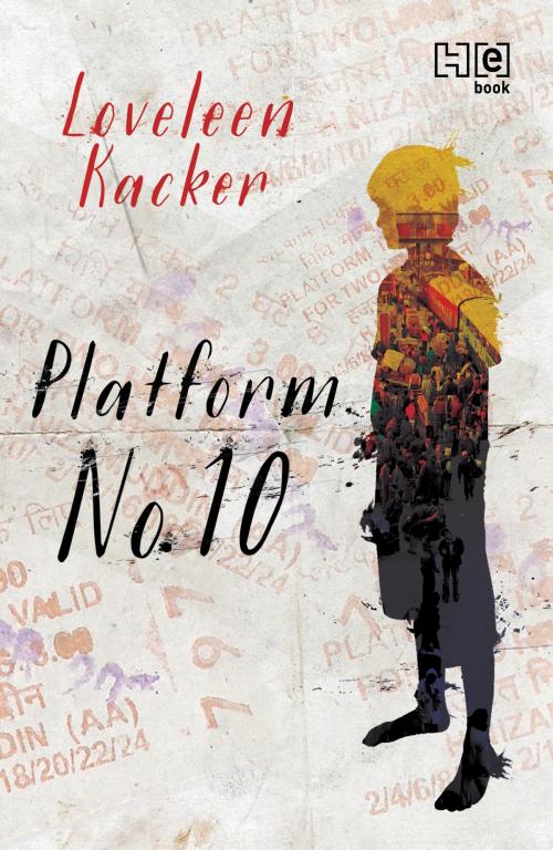 Cover of the book Platform No. 10 by Loveleen Kacker, Hachette India