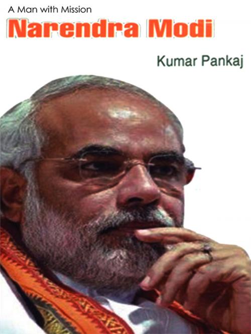 Cover of the book A Man With Mission : Narendra Modi by Kumar Pankaj, Diamond Pocket Books Pvt ltd.