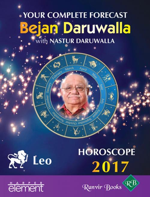 Cover of the book Your Complete Forecast 2017 Horoscope LEO by Bejan Daruwalla, Nastur Daruwalla, HarperCollins Publishers India