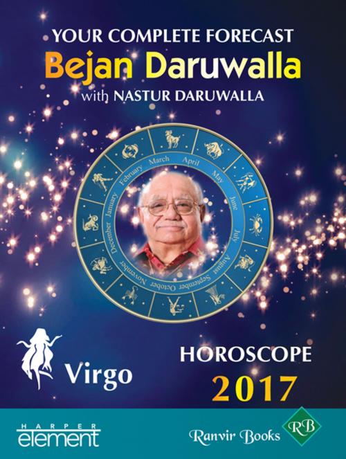 Cover of the book Your Complete Forecast 2017 Horoscope Virgo by Bejan Daruwalla, Nastur Daruwalla, HarperCollins Publishers India
