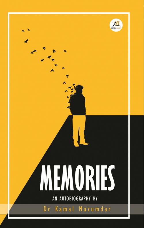 Cover of the book Memories by Dr Kamal Mazumdar, Zorba Books