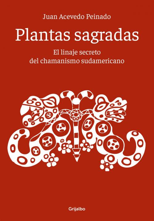 Cover of the book Plantas sagradas by Juan Acevedo Peinado, Penguin Random House Grupo Editorial Argentina