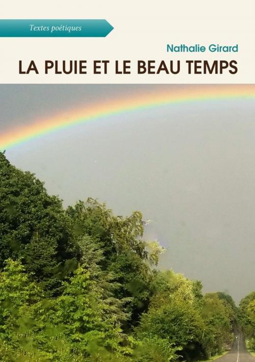 Cover of the book La pluie et le beau temps by Nathalie Girard, Atramenta