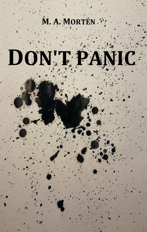 Cover of the book Don't panic by M. A. Mortén, Books on Demand