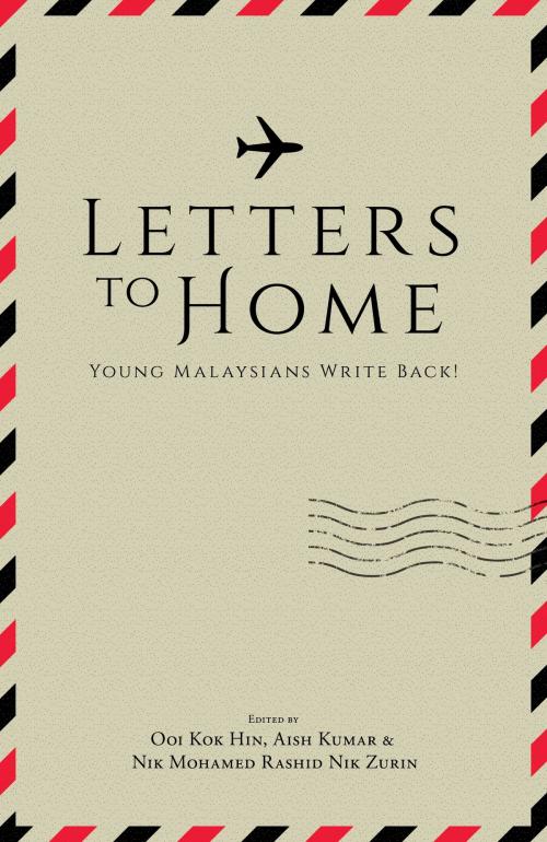 Cover of the book Letters to Home by Kok-Hin Ooi, Aish Kumar, Nik Mohamed Rashid Nik Zurin, Buku Fixi