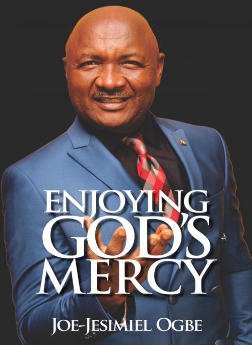 Cover of the book Enjoying God’s Mercy by Joe-Jesimiel Ogbe, Young Disciples Press