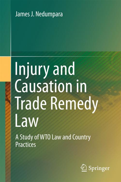 Cover of the book Injury and Causation in Trade Remedy Law by James J. Nedumpara, Springer Singapore