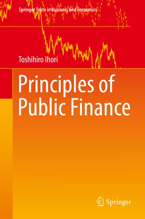 Cover of the book Principles of Public Finance by Toshihiro Ihori, Springer Singapore